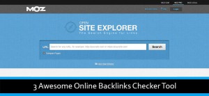 3 Awesome Online Backlinks Checker Tool