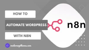 How to Automate WordPress with n8n (Complete 2025 Guide)